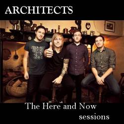 Architects : The Here and Now Sessions